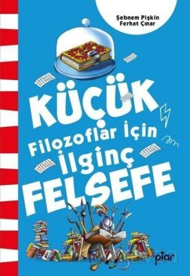 Küçük Filozoflar İçin İlginç Felsefe - 1