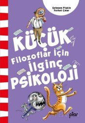 Küçük Filozoflar İçin İlginç Psikoloji - Piar Kids
