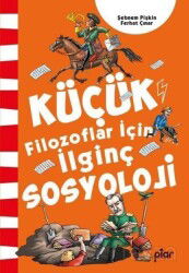 Küçük Filozoflar İçin İlginç Sosyoloji - Piar Kids