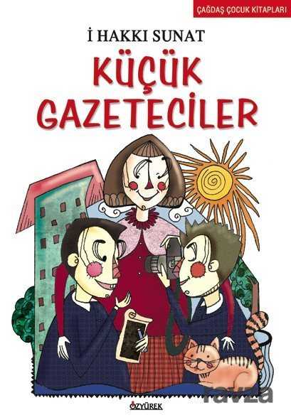 Küçük Gazeteciler - Özyürek Yayınevi
