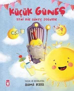 Küçük Güneş / Yeni Bir Güneş Doğuyor - Timaş Çocuk Yayınları