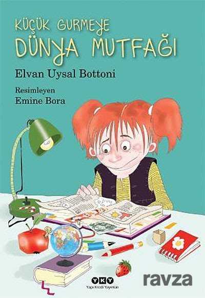 Küçük Gurmeye Dünya Mutfağı - Yapı Kredi Yayınları