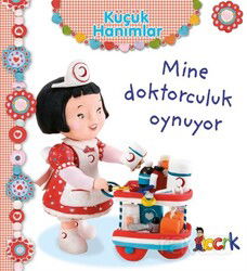 Küçük Hanımlar / Mine Doktorculuk Oynuyor - Bıcırık Çocuk
