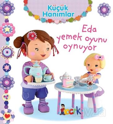 Küçük Hanımlar / Eda Yemek Oyunu Oynuyor - 1