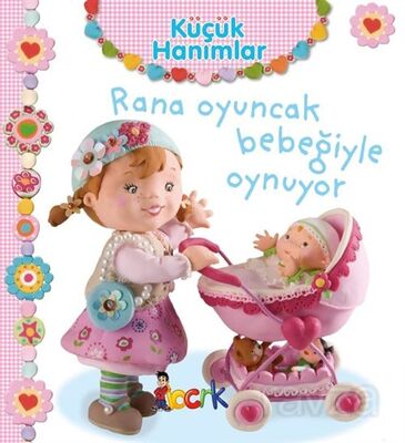 Küçük Hanımlar / Rana Oyuncak Bebeğiyle Oynuyor - 1