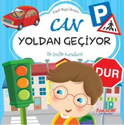 Küçük Hayat Dersleri Can Yoldan Geçiyor - 1