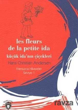 Küçük İda'nın Çiçekleri Fransızca Hikayeler Seviye 1 - Dorlion Yayınevi