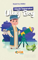 Küçük İmparator Uluğ Bey / Müslüman Mucitler 5 - Siyer Çocuk