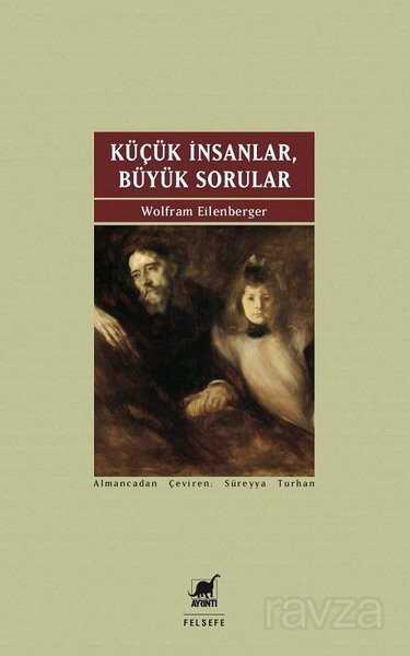 Küçük İnsanlar Büyük Sorular - 1