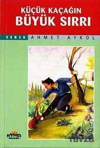 Küçük Kaçağın Büyük Sırrı - Hikmet Neşriyat