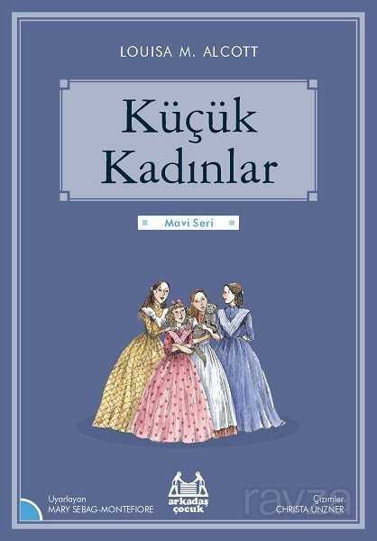 Küçük Kadınlar Mavi Serisi - Arkadaş Yayınları