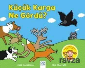 Küçük Karga Ne Gördü? - 1001 Çiçek Kitaplar