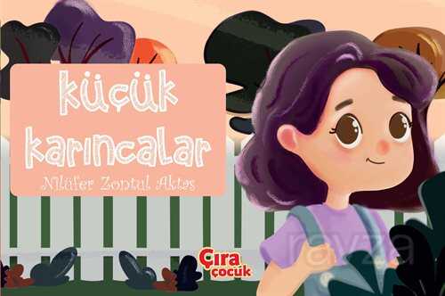 Küçük Karıncalar - Çıra Yayınları