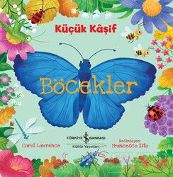 Küçük Kaşif / Böcekler - İş Bankası Yayınları