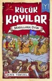 Küçük Kayılar / Moğollara Oyun - Timaş Çocuk Yayınları