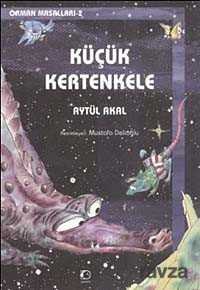 Küçük Kertenkele / Orman Masalları 2 - Uçanbalık Yayınları