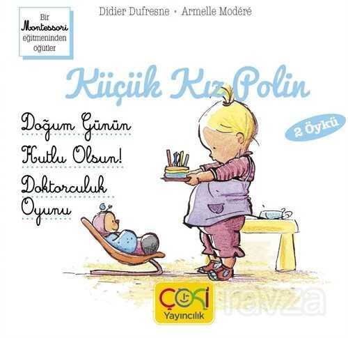 Küçük Kız Polin (Doğum Günün Kutlu Olsun - Doktorculuk Oyunu) - 1