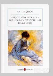 Küçük Köpekli Kadın / Bir Hekimin Yaşadıkları / Kara Keşiş (Cep Boy) (Tam Metin) - Karbon Kitaplar