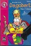 Küçük Kral Dagobert Nice Yıllara - Marsık Kitap