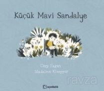 Küçük Mavi Sandalye - Uçanbalık Yayınları