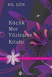 Küçük Mor Yüzleşme Kitabı - Kuraldışı Yayınları