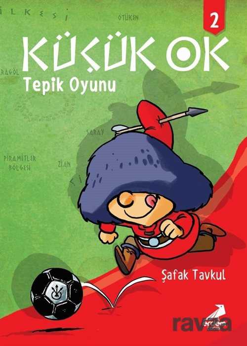 Küçük Ok 2 / Tepik Oyunu - Erdem Çocuk Yayınları