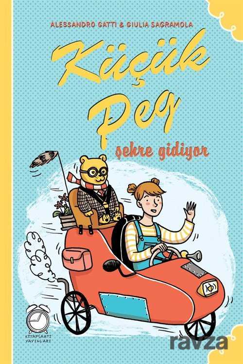 Küçük Peg Şehre Gidiyor - Kitap Saati Yayınları