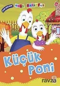 Küçük Poni Uyum Sağlamak / Mini Masallar - Timaş Çocuk Yayınları