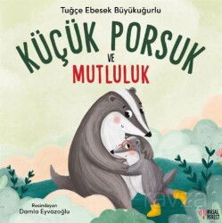 Küçük Porsuk ve Mutluluk - Masalperest