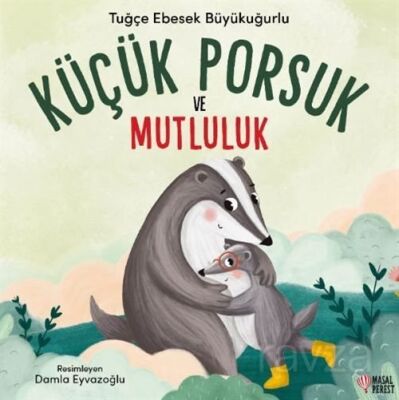 Küçük Porsuk ve Mutluluk - 1