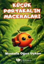 Küçük Portakal'ın Maceraları - Drama Yayınevi