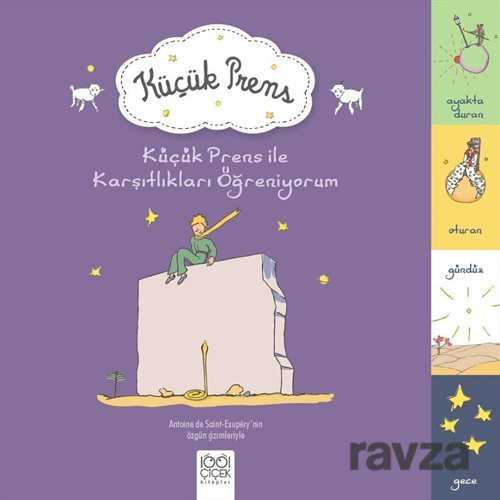 Küçük Prens ile Karşıtlıkları Öğreniyorum - 1001 Çiçek Kitaplar