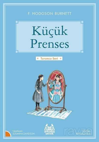 Küçük Prenses / Gökkuşağı Turuncu Seri - Arkadaş Yayınları