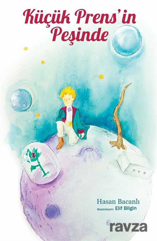 Küçük Prens'in Peşinde - Kaknüs Yayınları