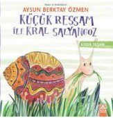 Küçük Ressam ile Kral Salyangoz / Kırda Yaşam Serisi - 1