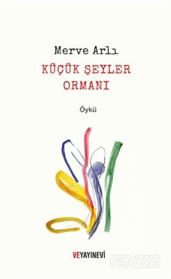 Küçük Şeyler Ormanı - 1