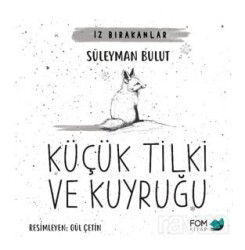 Küçük Tilki ve Kuyruğu - Fom Kitap