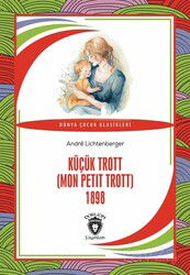Küçük Trott (Mon Petit Trott) 1898 - Dorlion Yayınevi