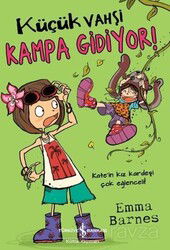 Küçük Vahşi Kampa Gidiyor! - İş Bankası Yayınları