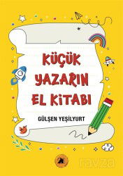 Küçük Yazarın El Kitabı - 2E Kitap