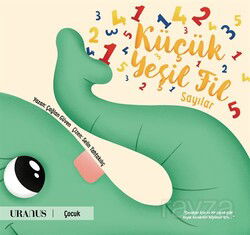 Küçük Yeşil Fil / Sayılar - Uranus Yayınları