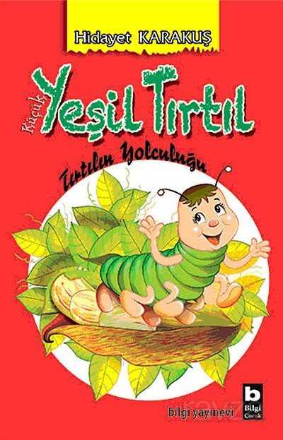 Küçük Yeşil Tırtıl - Bilgi Yayınevi Çocuk Kitapları