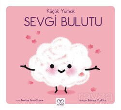 Küçük Yumak / Sevgi Bulutu - 1001 Çiçek Kitaplar