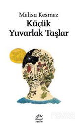 Küçük Yuvarlak Taşlar - İletişim Yayınları