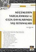 Küçüklerin Yargılanması ve Ceza Davalarında Yaş İstisnaları - 1