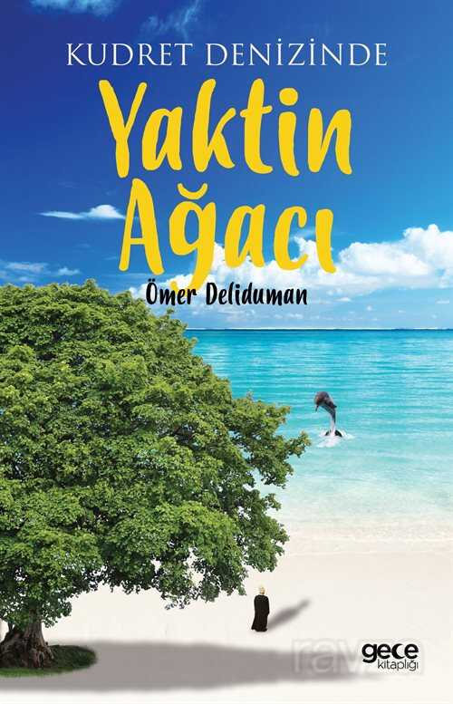 Kudret Denizinde Yaktın Ağacı - Gece Kitaplığı