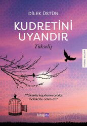 Kudretini Uyandır - Yükseliş - Kitapita Yayıncılık