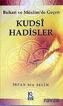 Kudsi Hadisler Buhari ve Müslim'de Geçen - Karınca Kitap