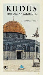 Kudüs Müslümanlarındır - Asalet Yayınları