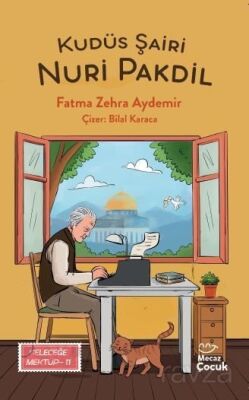 Kudüs Şairi Nuri Pakdil / Geleceğe Mektup 11 - 1
